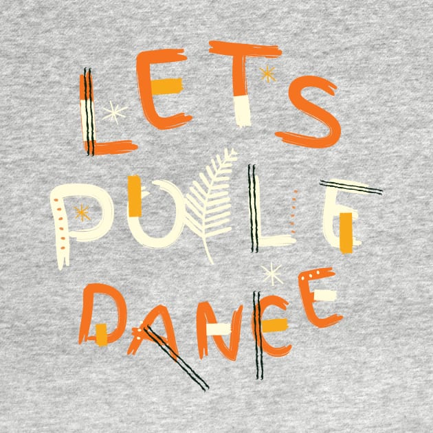 Let's Pole Dance - Pole Dance Design by Liniskop